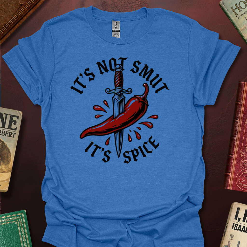 It's Not Smut It's Spice Chili T-Shirt