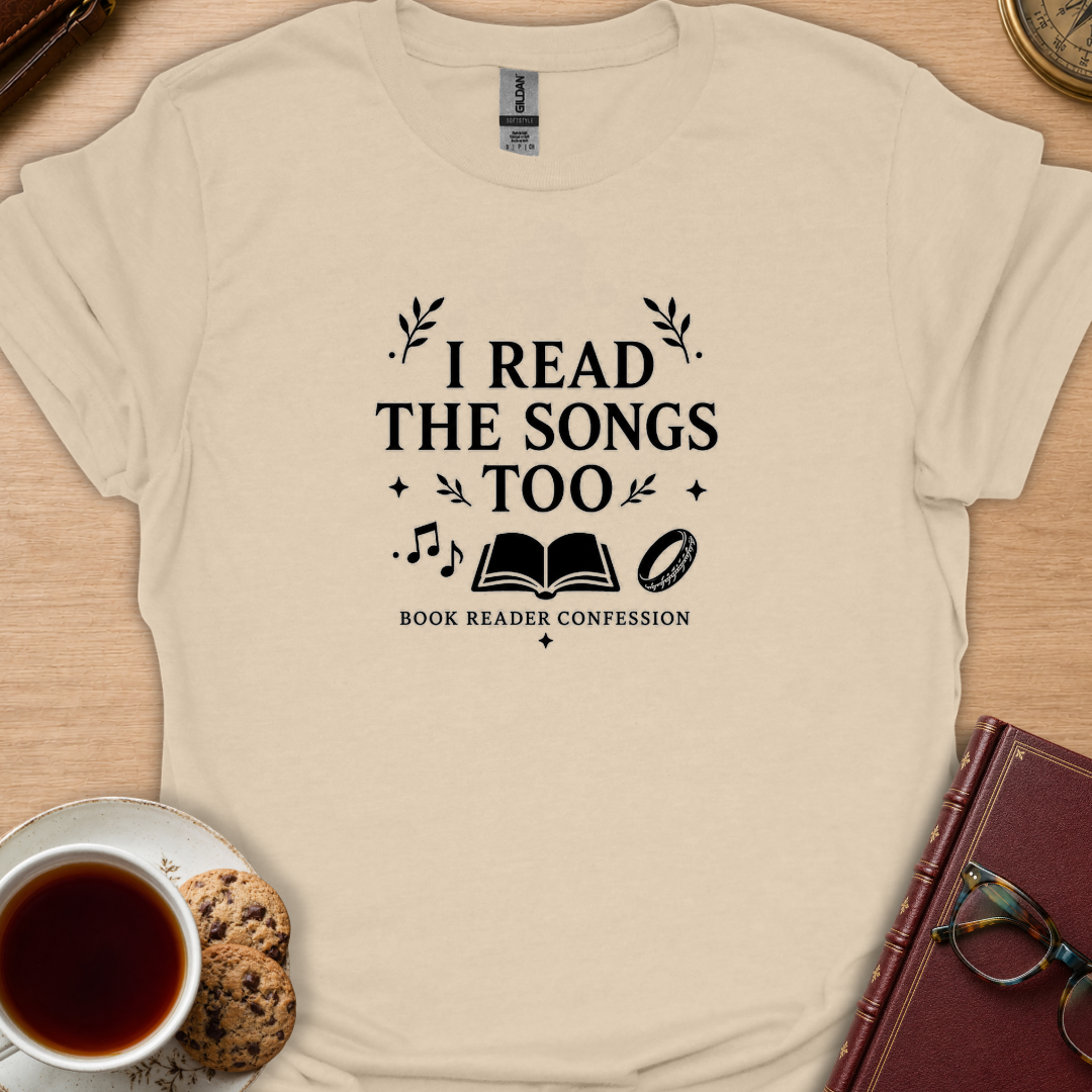 I Read The Songs Too T-Shirt