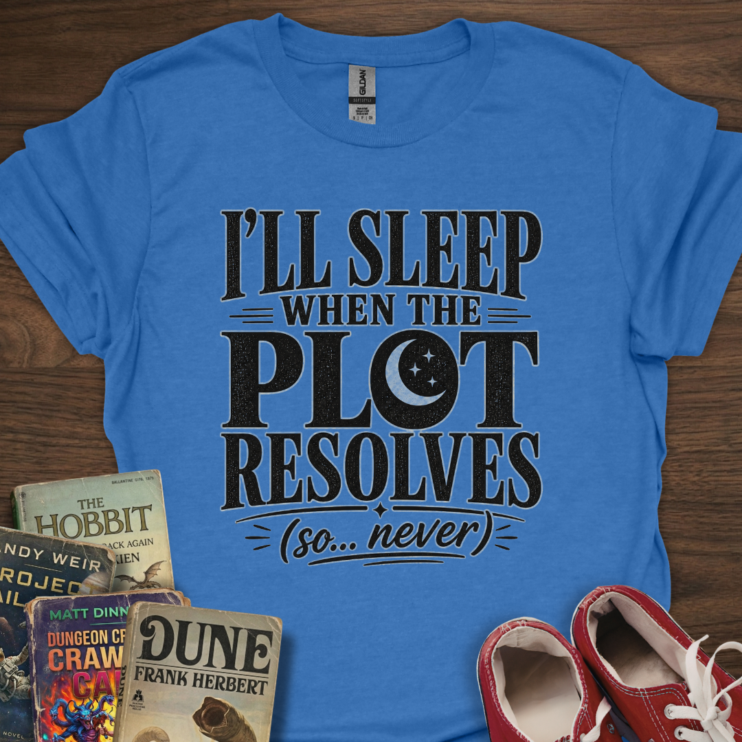 Sleep When The Plot Resolved T-Shirt