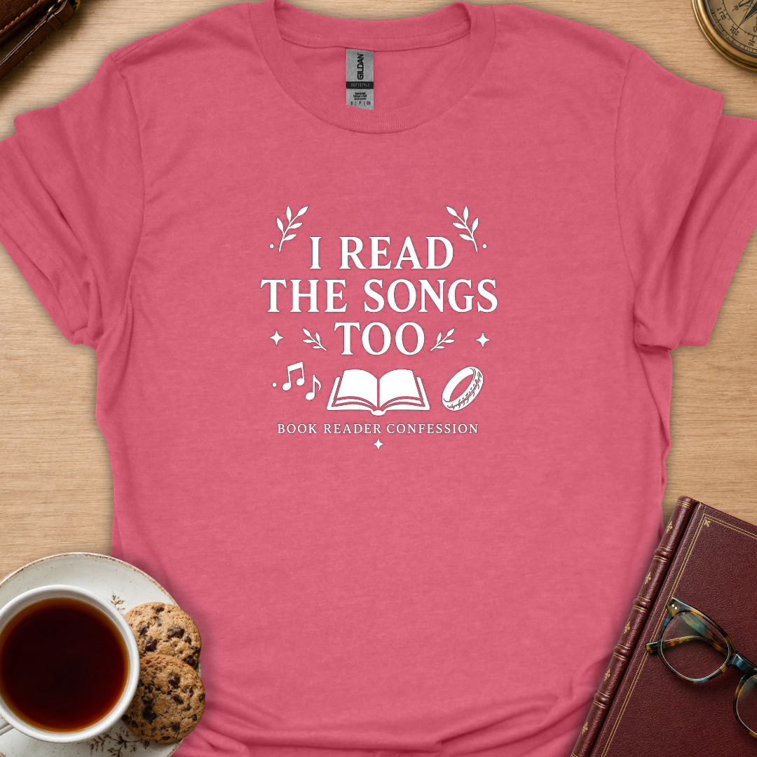 I Read The Songs Too T-Shirt