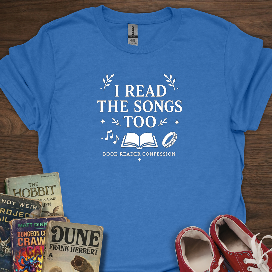 I Read The Songs Too T-Shirt