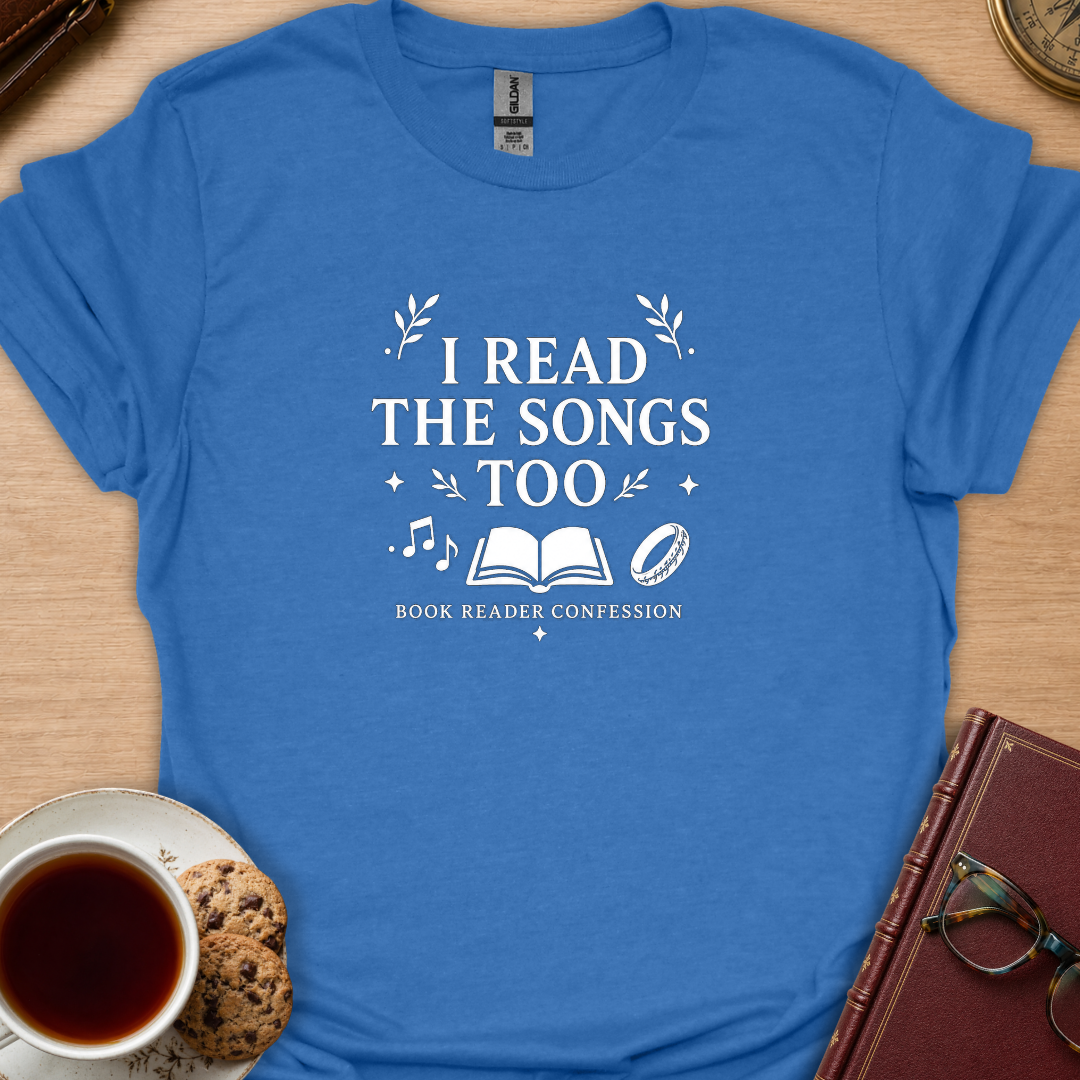 I Read The Songs Too T-Shirt