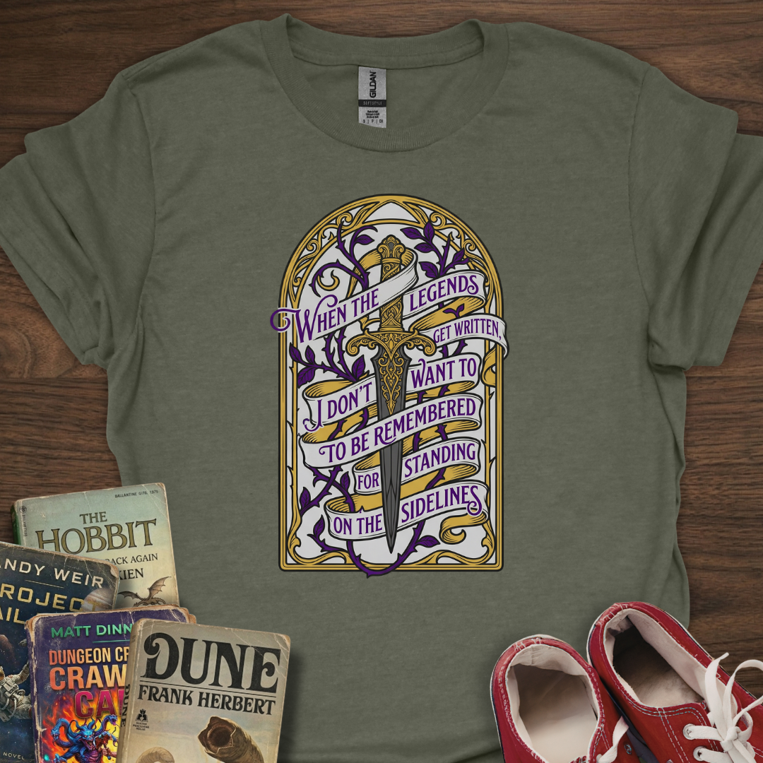 Legends Quote T-Shirt