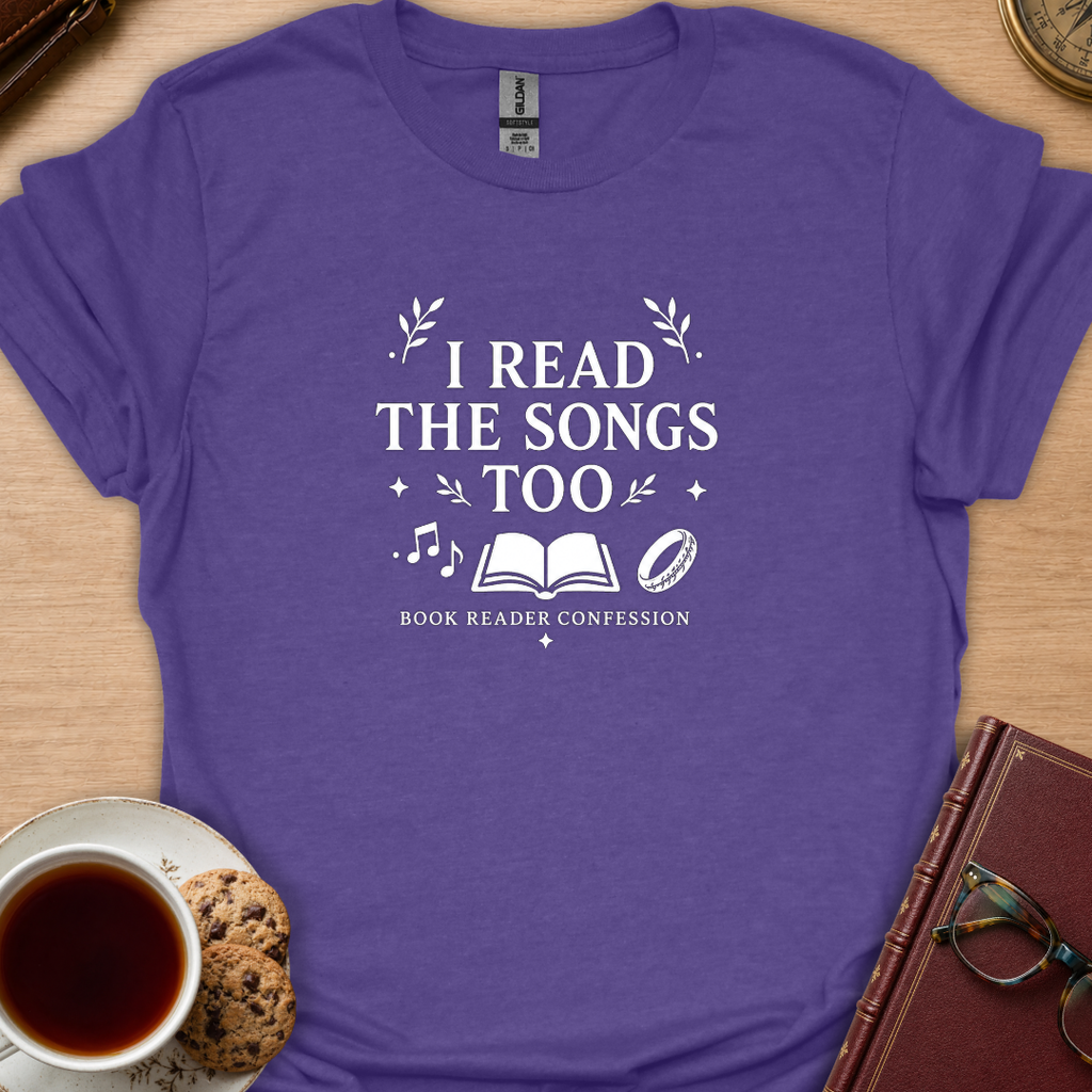I Read The Songs Too T-Shirt