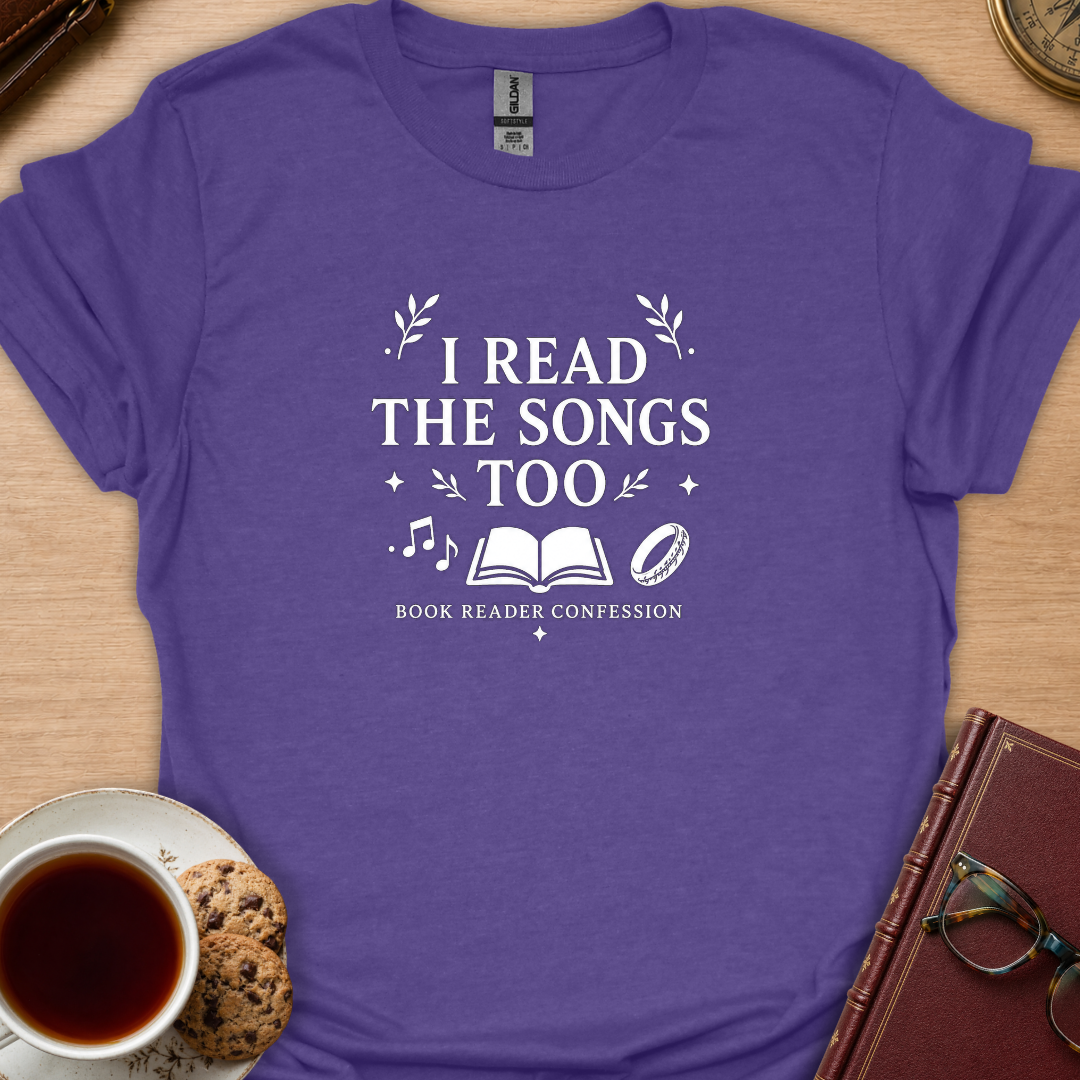 I Read The Songs Too T-Shirt