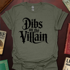 Dibs On The Villain T-Shirt
