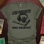 Less Podcasts More Books! Zine T-Shirt