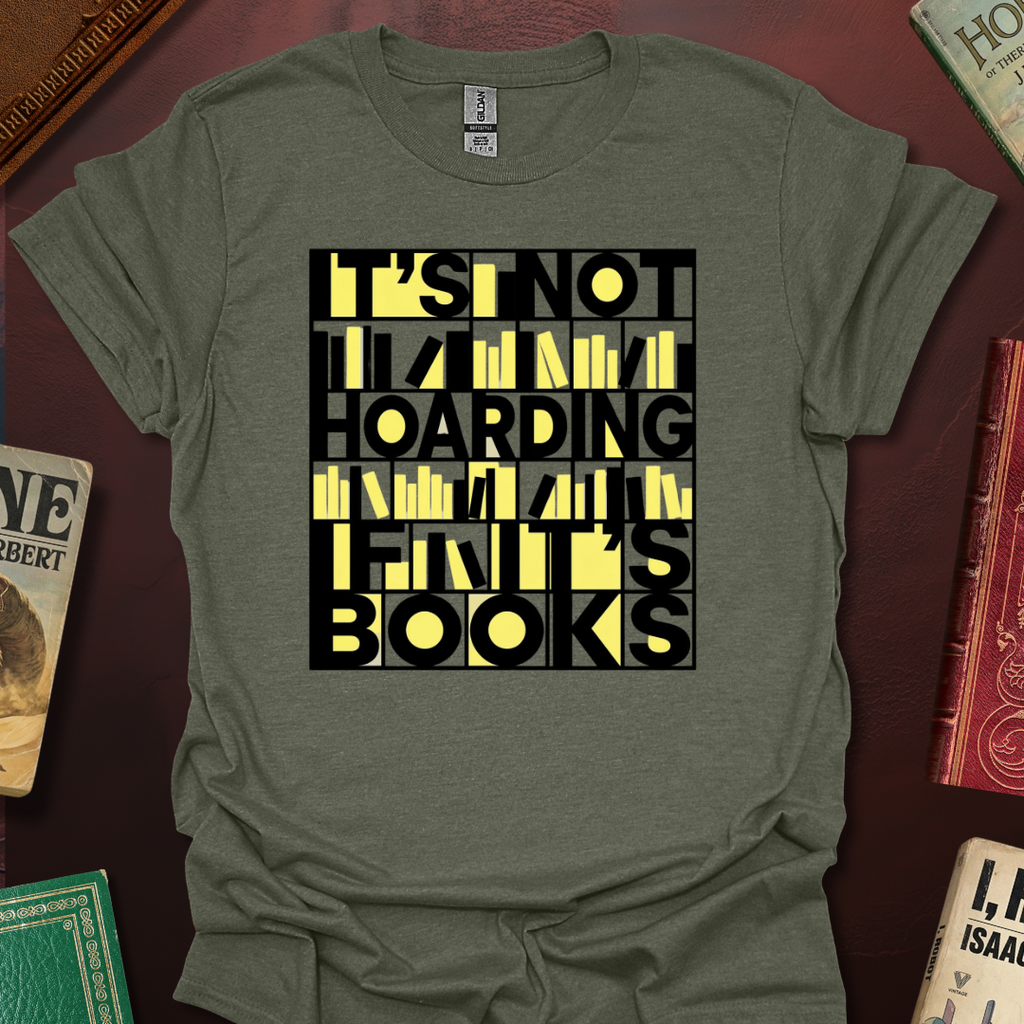 It's Not Hoarding If It's Books Shelve T-Shirt