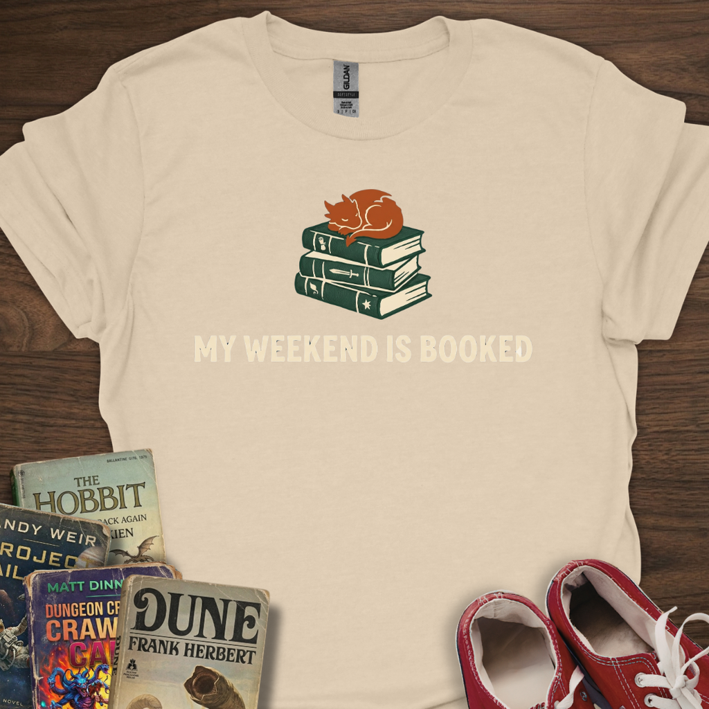 Weekend Is Booked T-Shirt