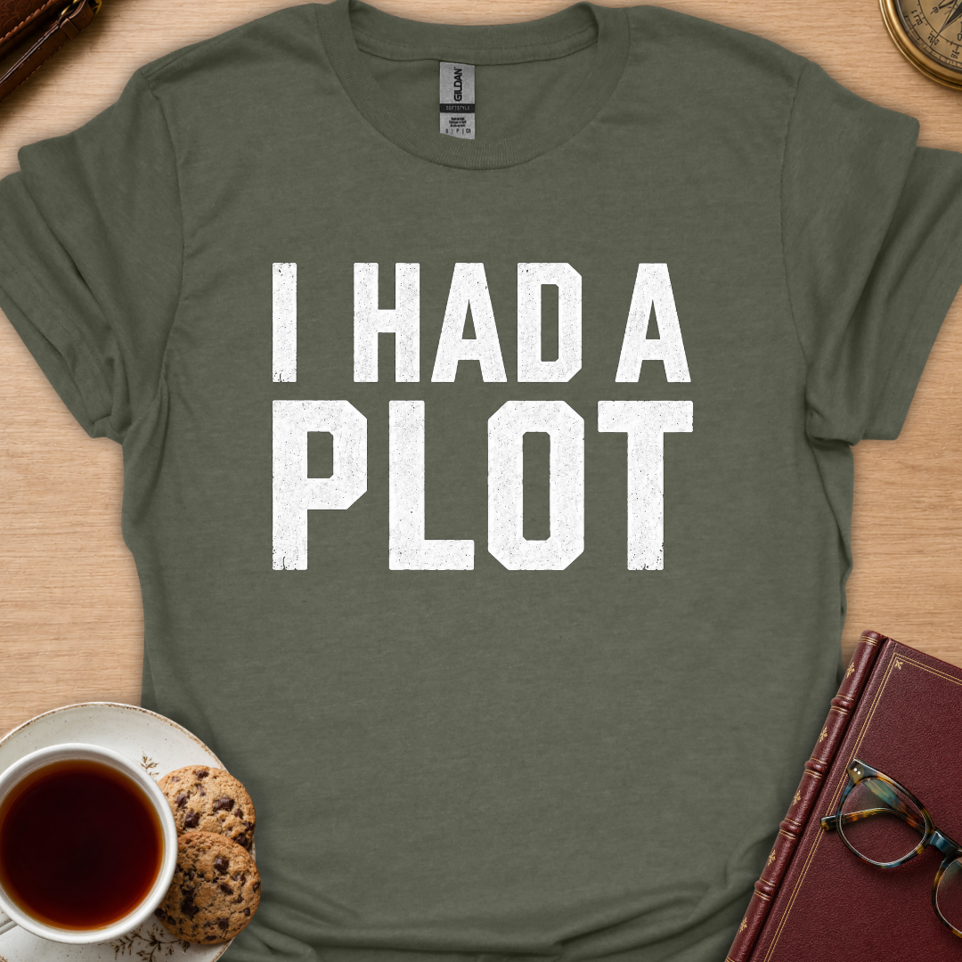 Had A Plot Center T-Shirt