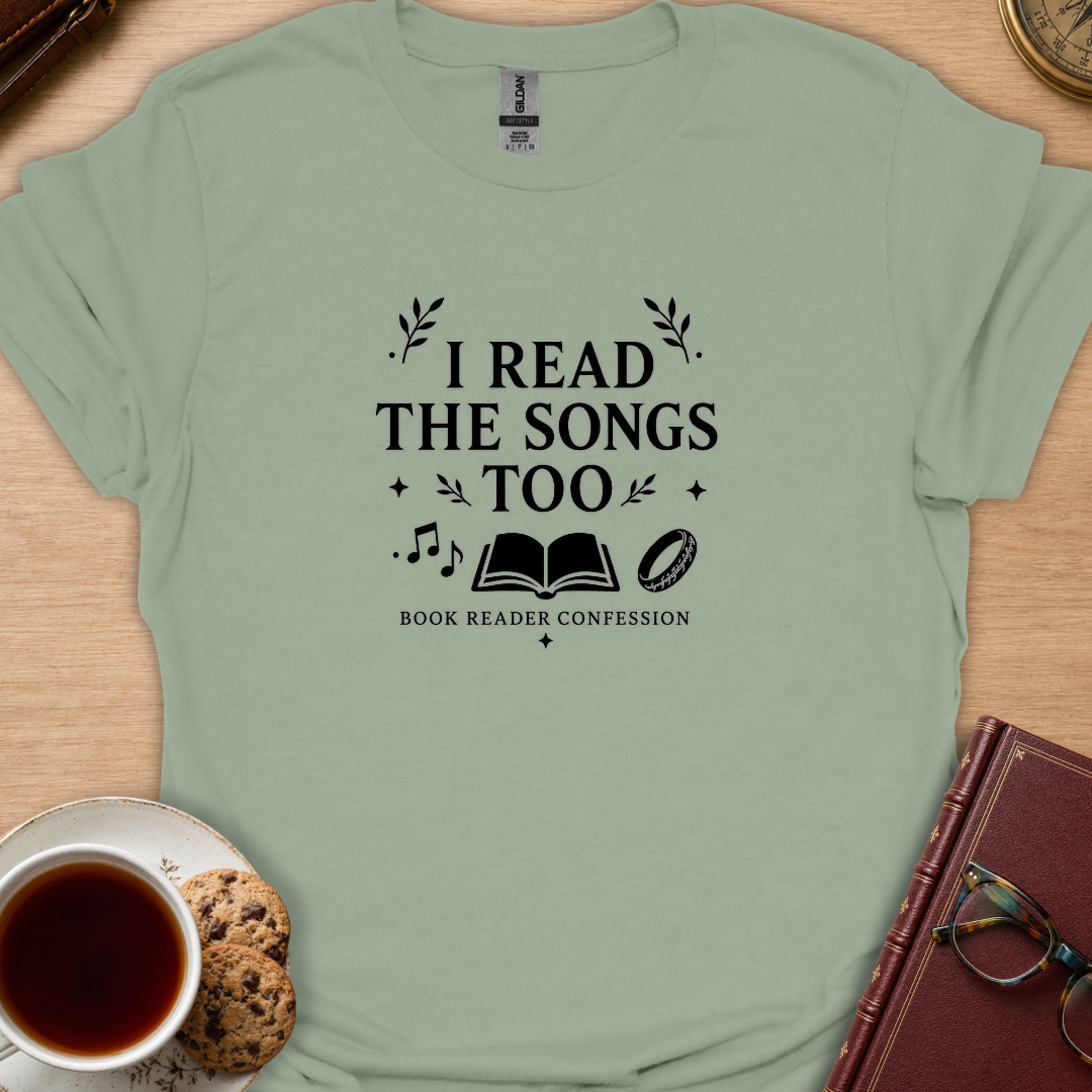 I Read The Songs Too T-Shirt