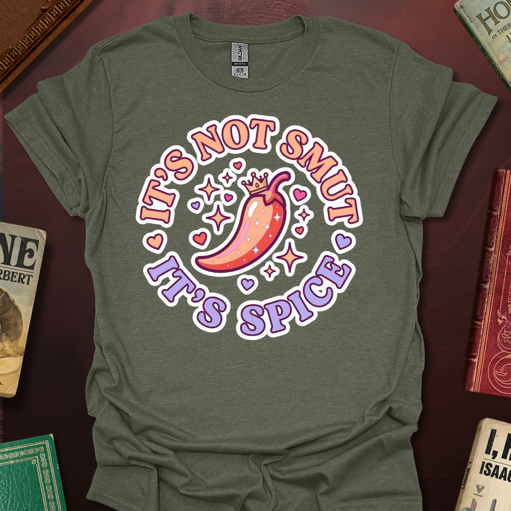 It's Not Smut It's Spice Queen Pepper T-Shirt