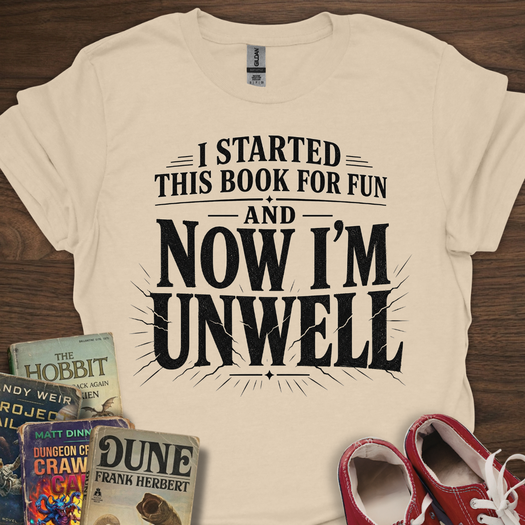 Now I'm Unwell T-Shirt