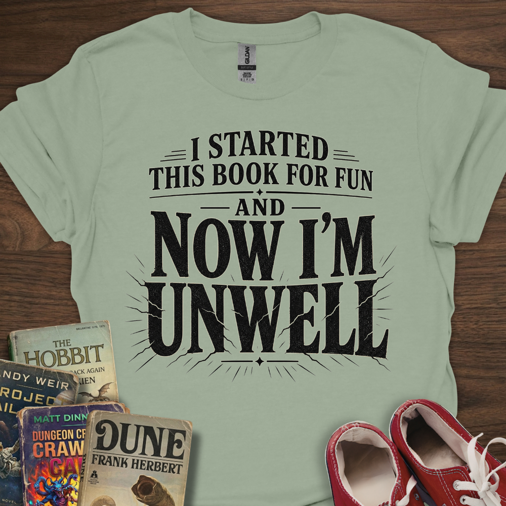 Now I'm Unwell T-Shirt