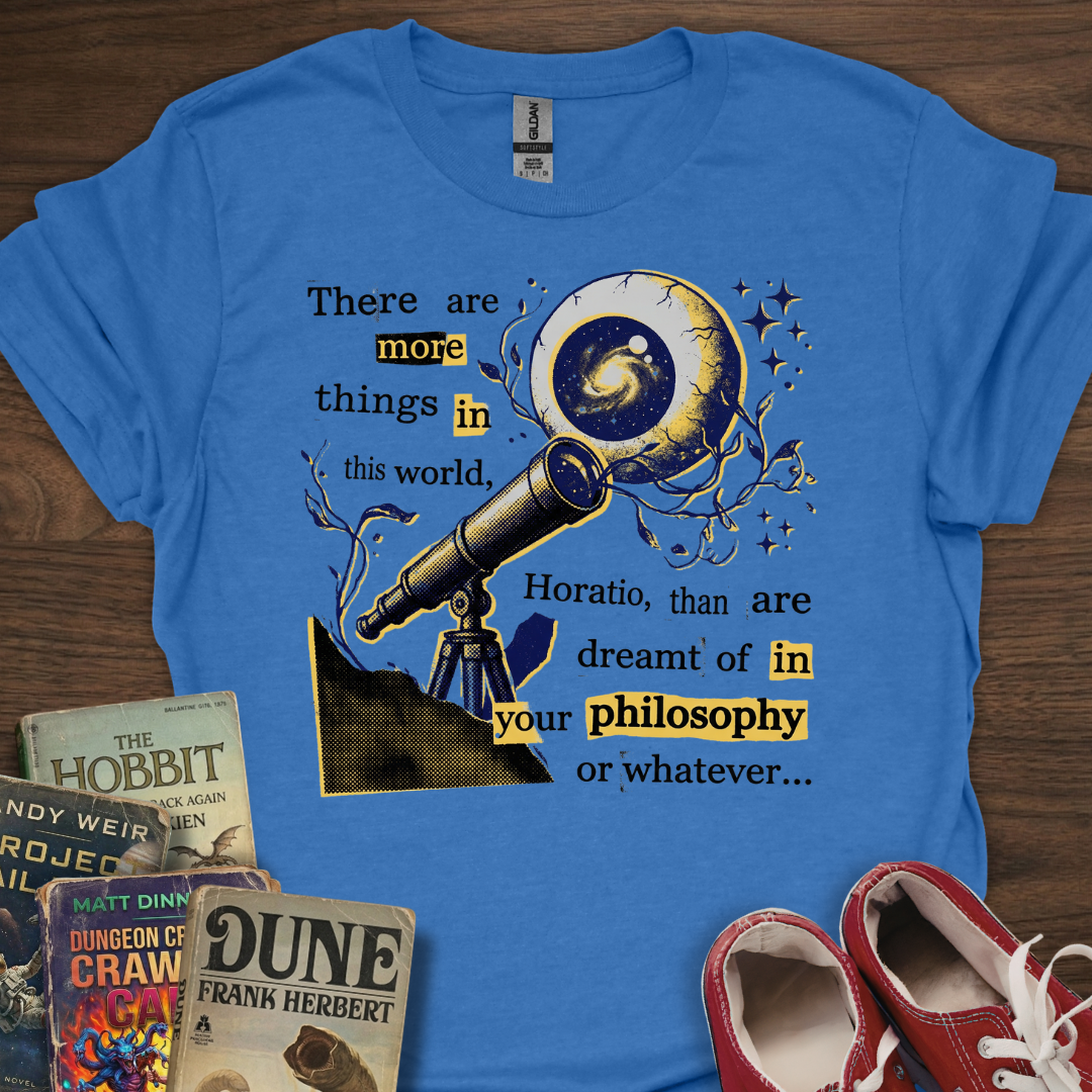Whatever Horatio... T-Shirt