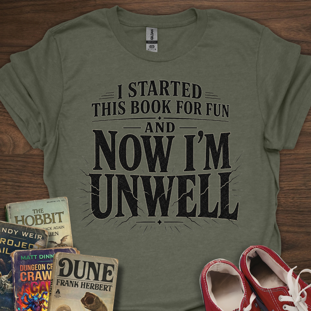 Now I'm Unwell T-Shirt