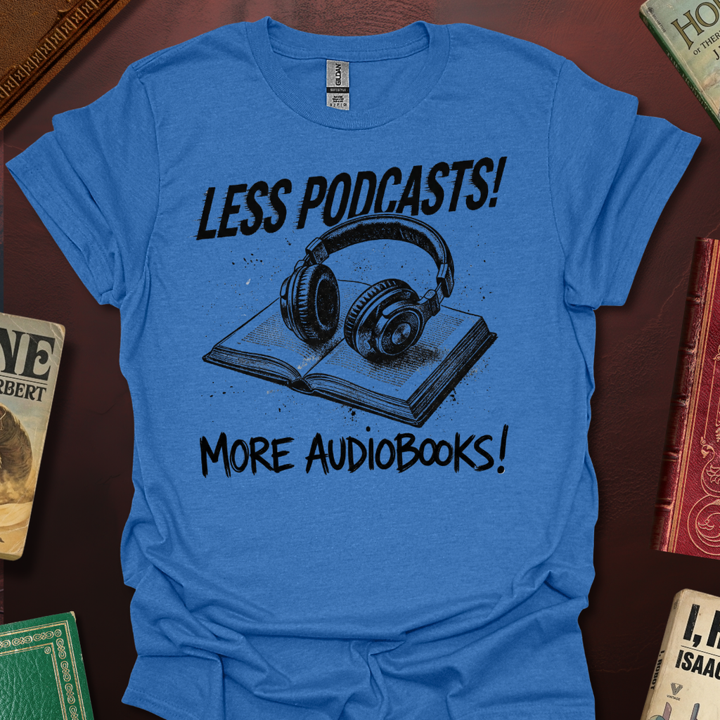 Less Podcasts More Books! Zine T-Shirt