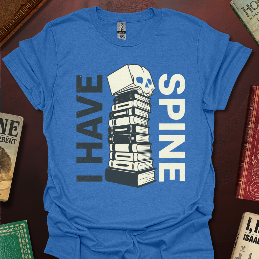 I Have Spine T-Shirt