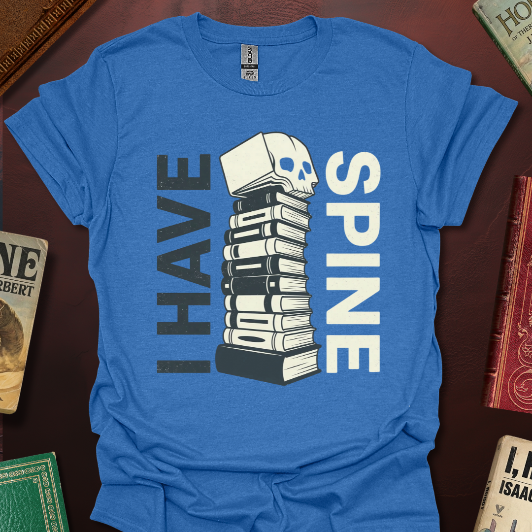 I Have Spine T-Shirt