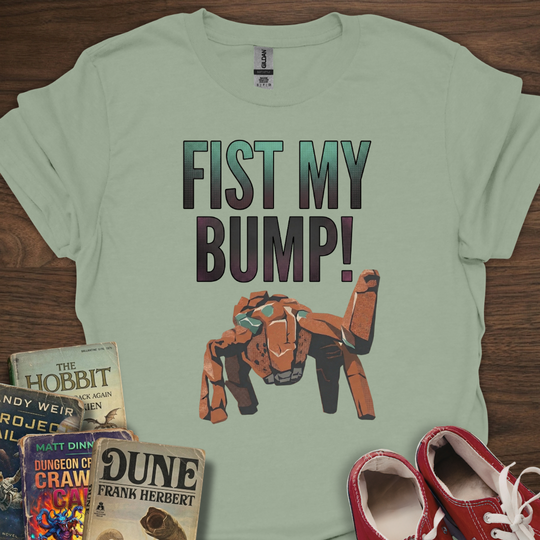 Fist My Bump T-Shirt