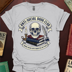 Anti-Social Book Club Making Friends With Characters Not People T-Shirt