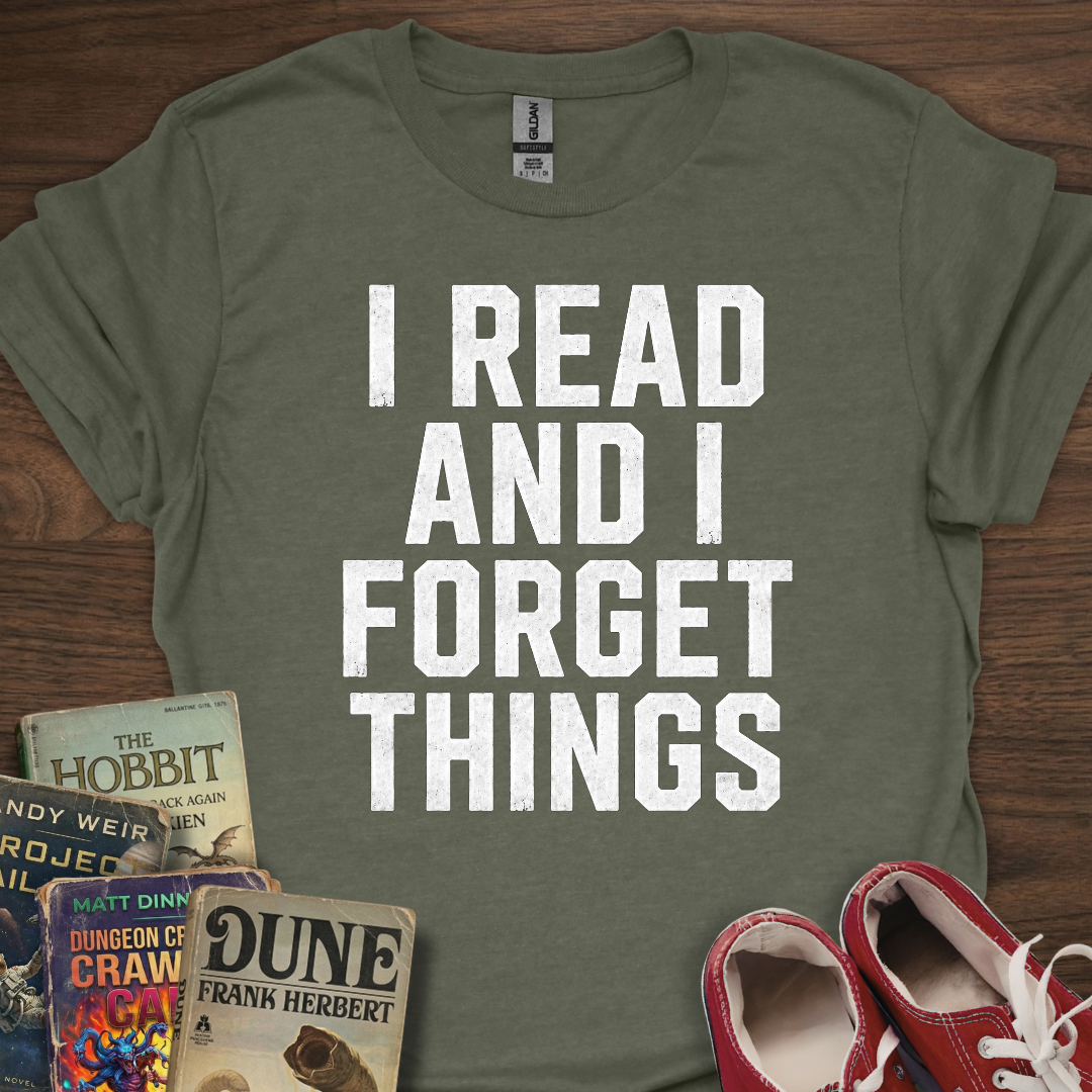 I Read And Forget T-Shirt
