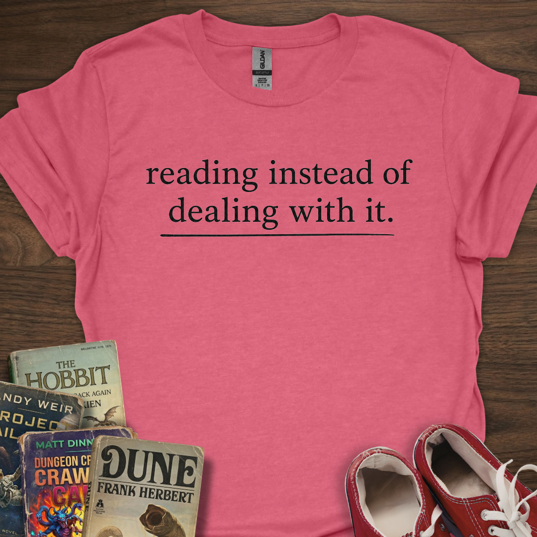 Instead Of Dealing With It T-Shirt