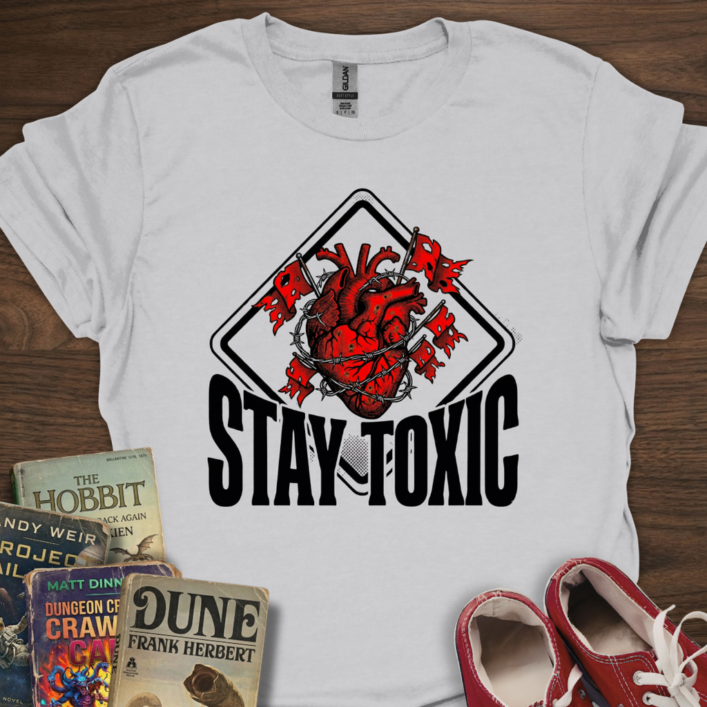 Stay Toxic Heart T-Shirt