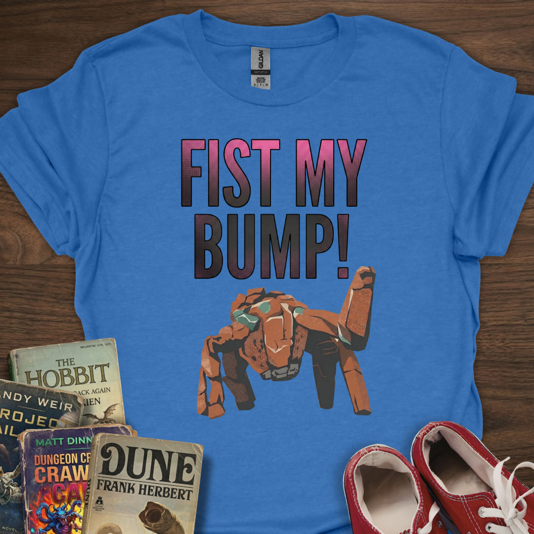 Fist My Bump T-Shirt