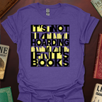 It's Not Hoarding If It's Books Shelve T-Shirt
