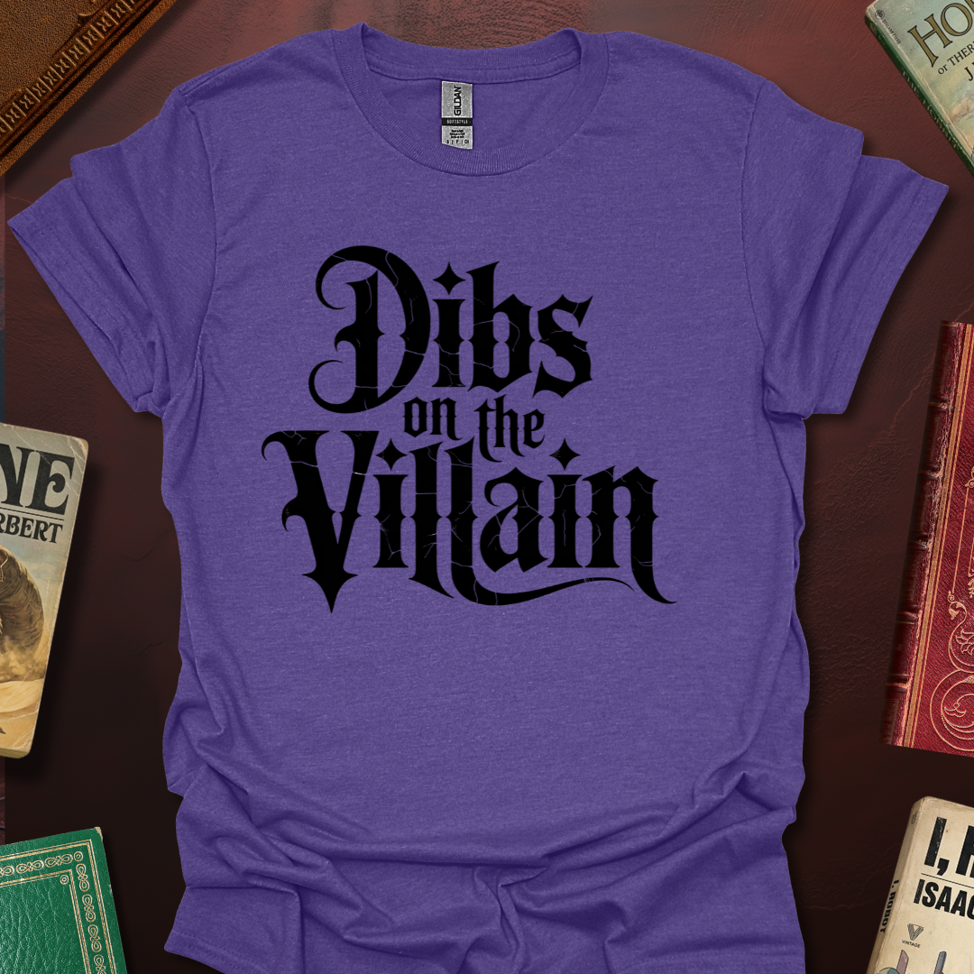 Dibs On The Villain T-Shirt