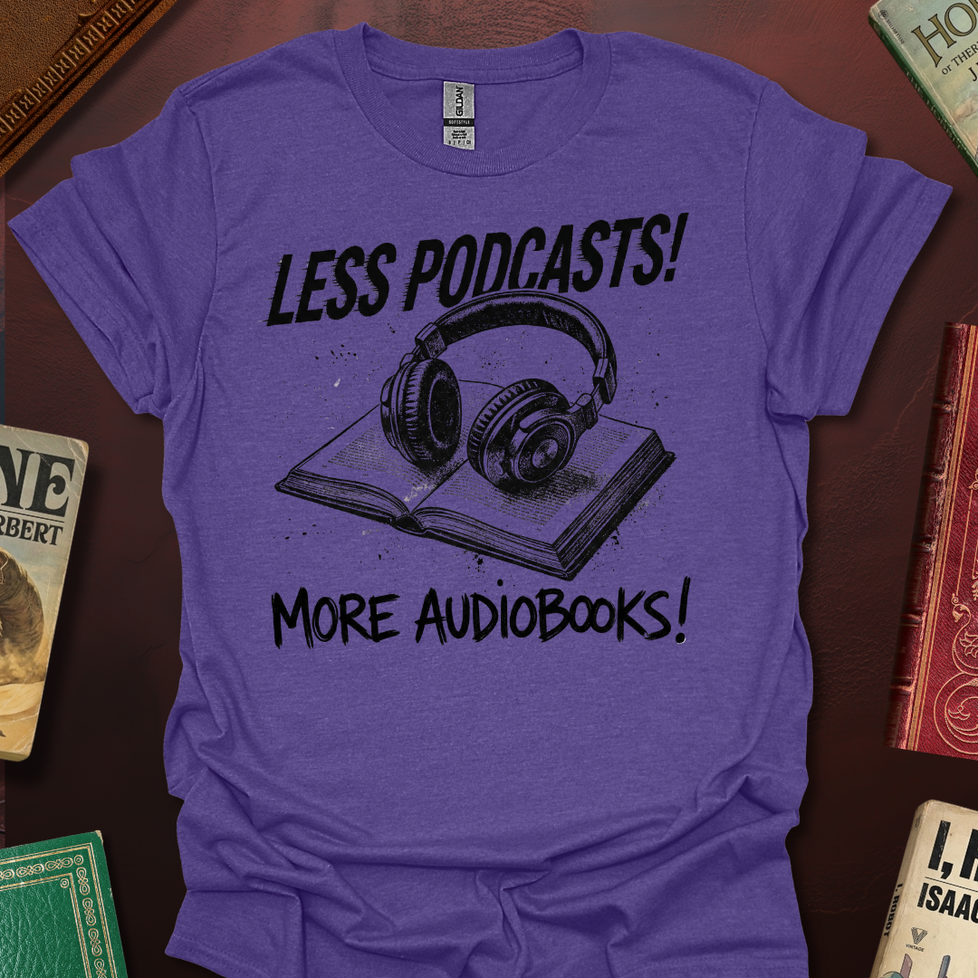Less Podcasts More Books! Zine T-Shirt