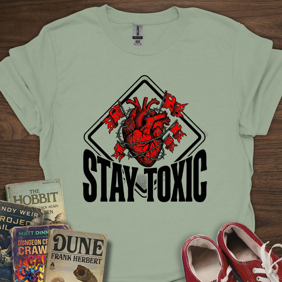 Stay Toxic Heart T-Shirt