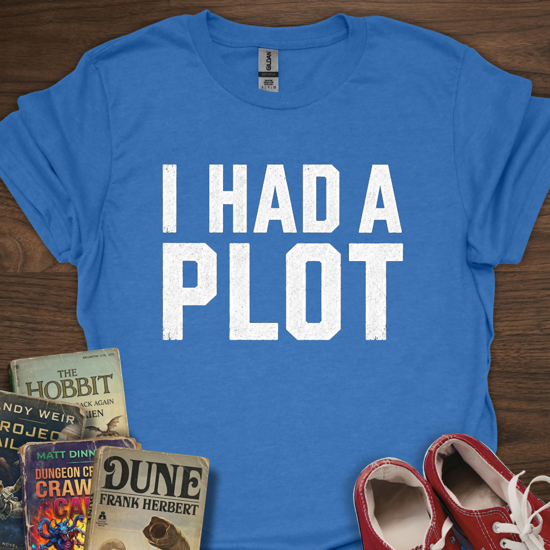 Had A Plot Center T-Shirt