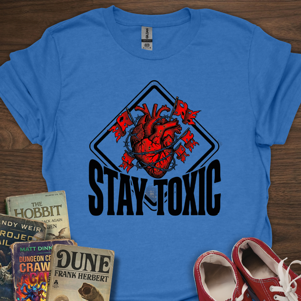 Stay Toxic Heart T-Shirt