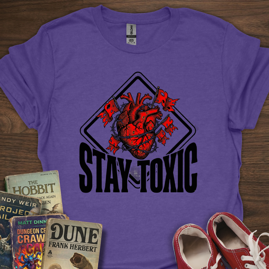 Stay Toxic Heart T-Shirt