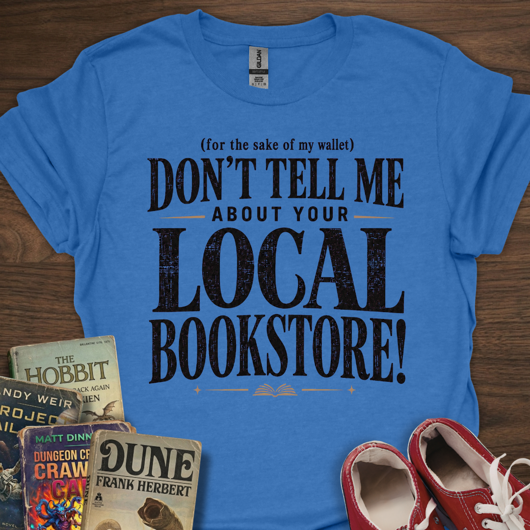 Don't Tell Me T-Shirt
