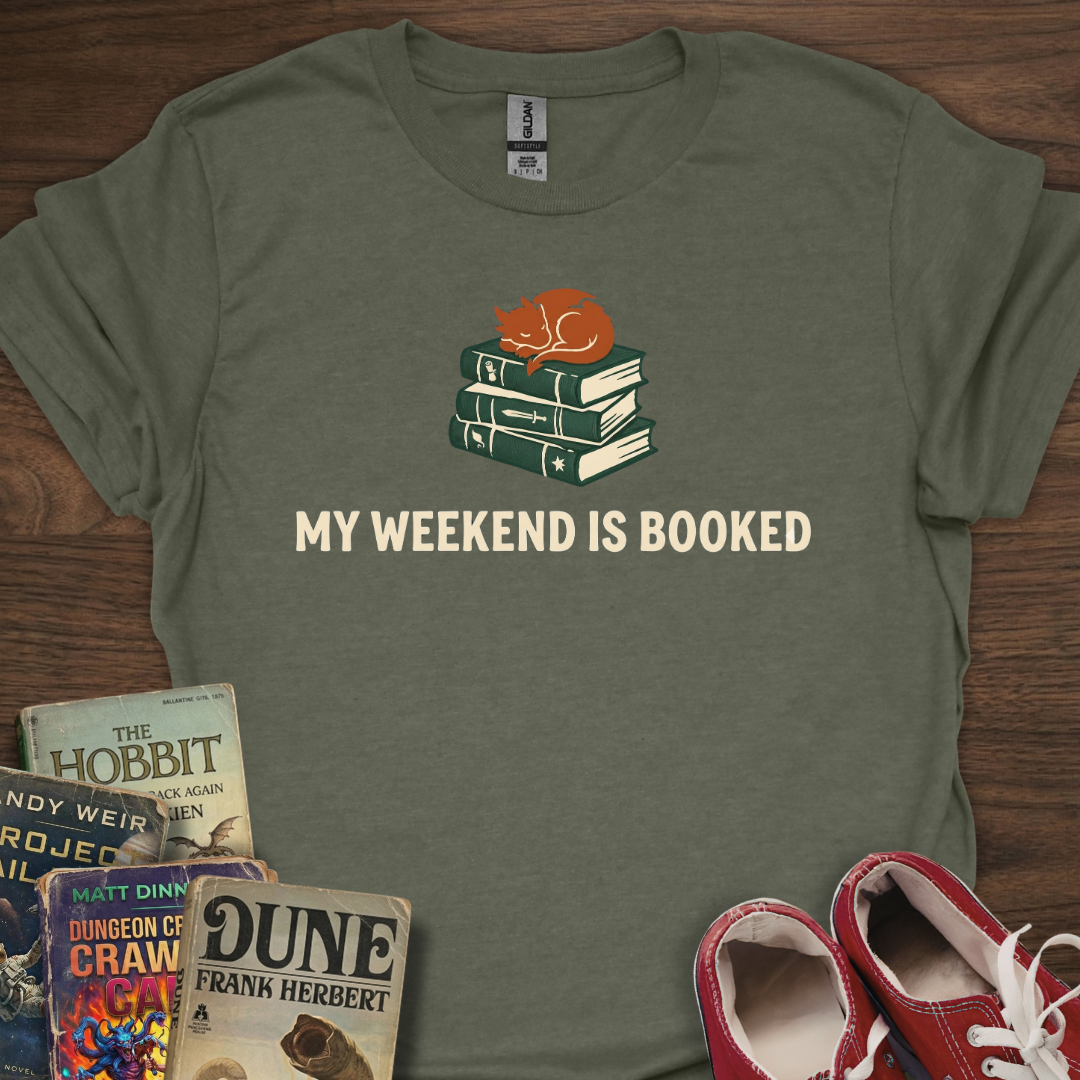 Weekend Is Booked T-Shirt