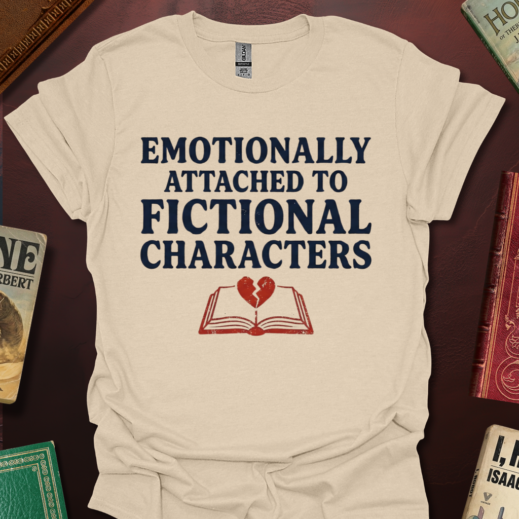 Emotionally Attached To Fictional Characters Book T-Shirt