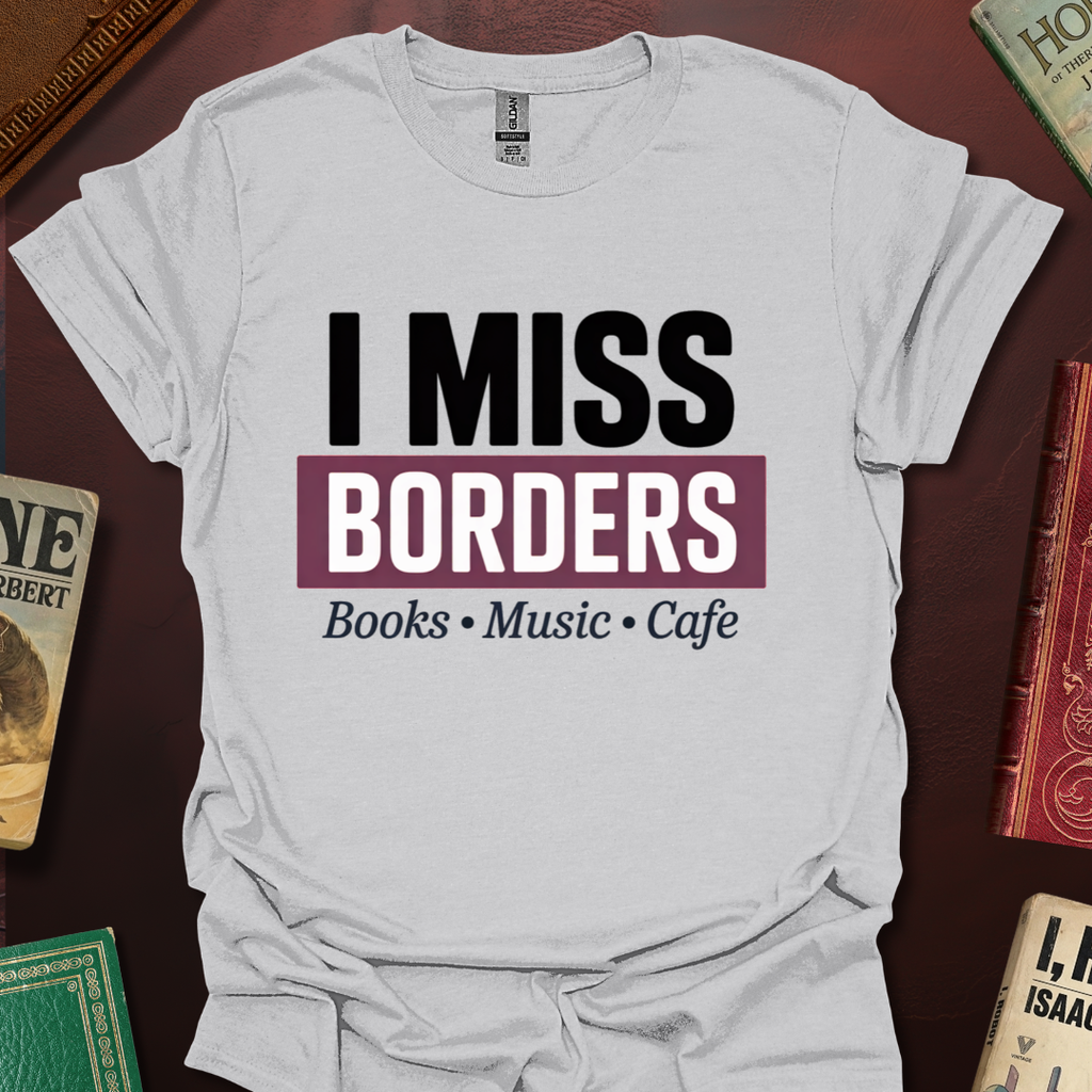 I Miss Borders Books Music Cafe T-Shirt