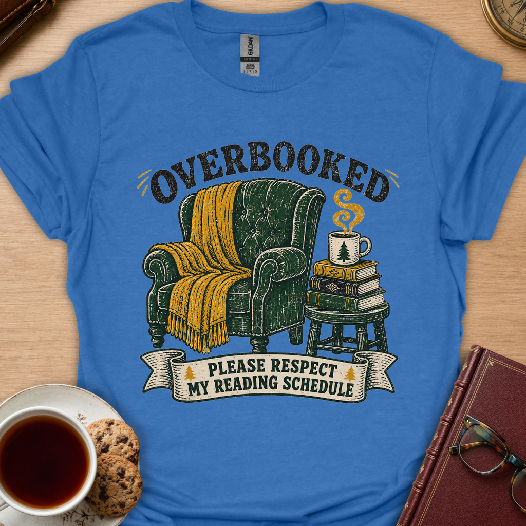 Overbooked Schedule T-Shirt