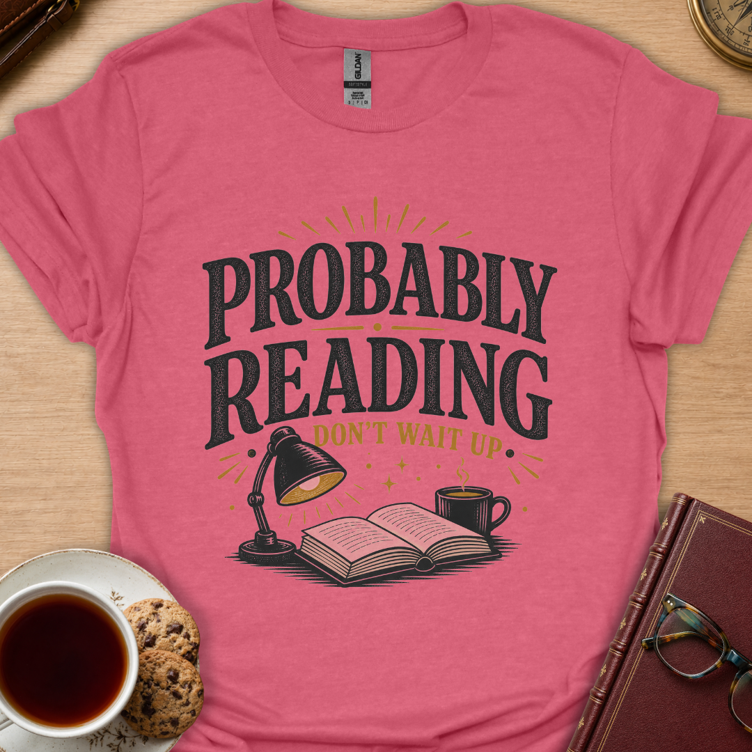 Probably Reading T-Shirt