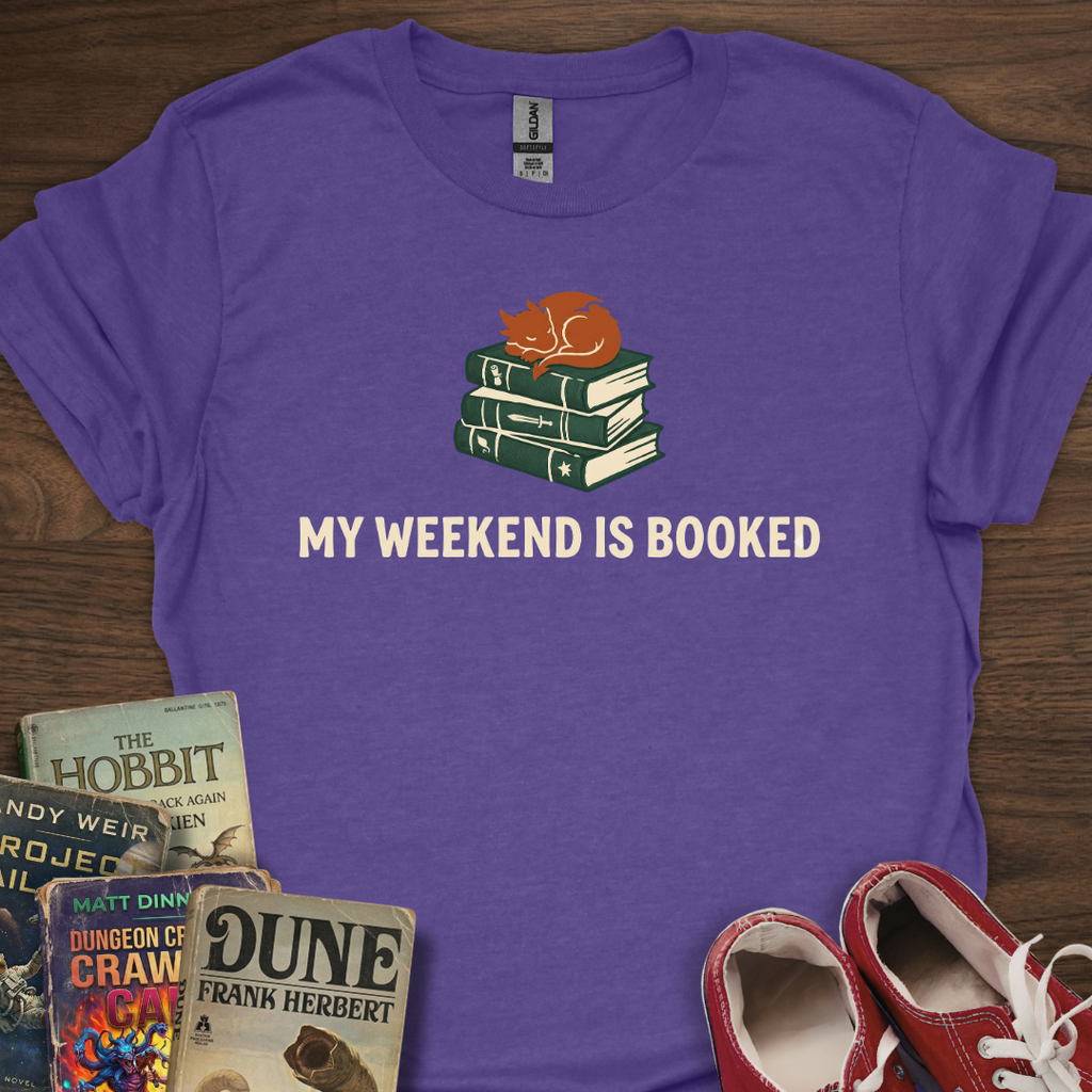 Weekend Is Booked T-Shirt