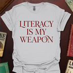 Literacy Is My Weapon T-Shirt