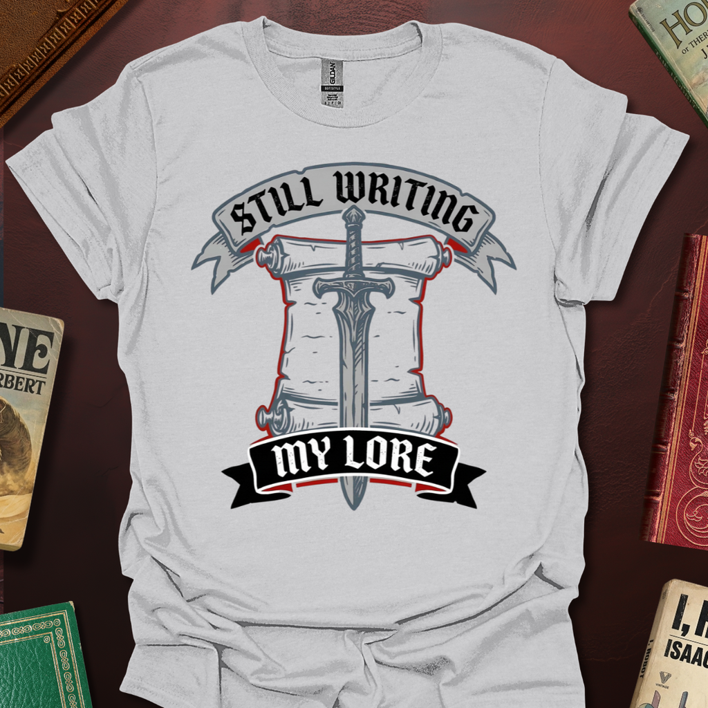 Still Writing My Lore Scroll T-Shirt