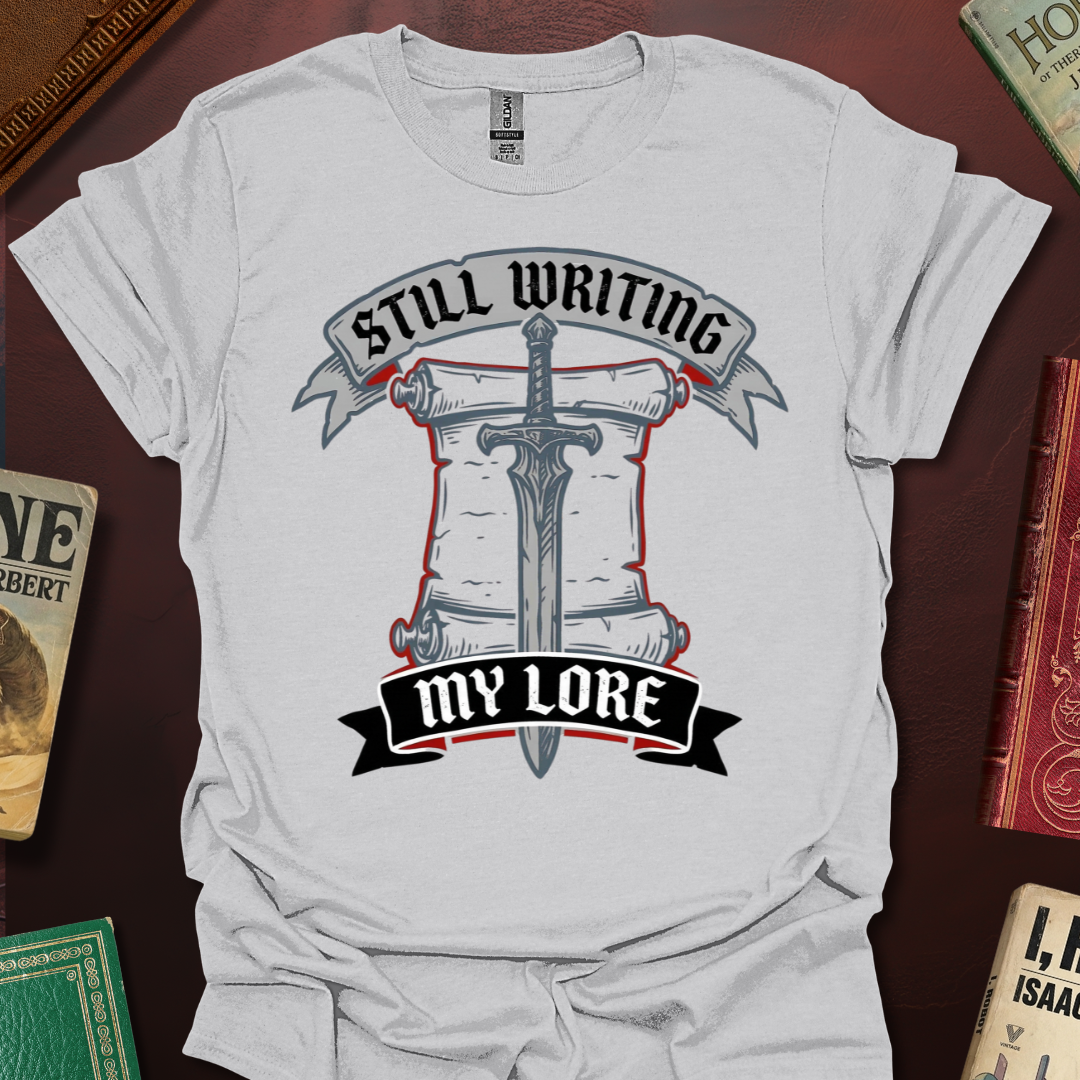 Still Writing My Lore Scroll T-Shirt
