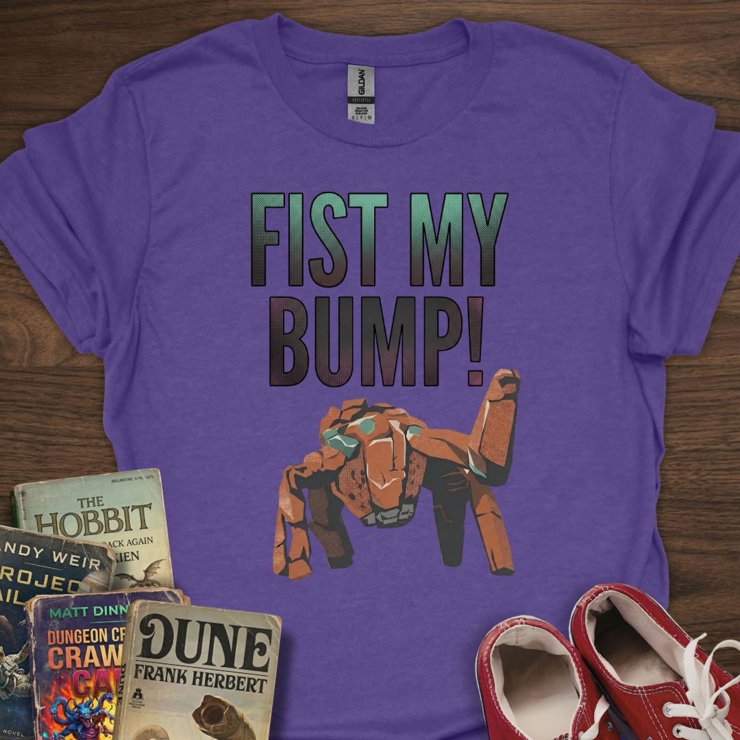 Fist My Bump T-Shirt