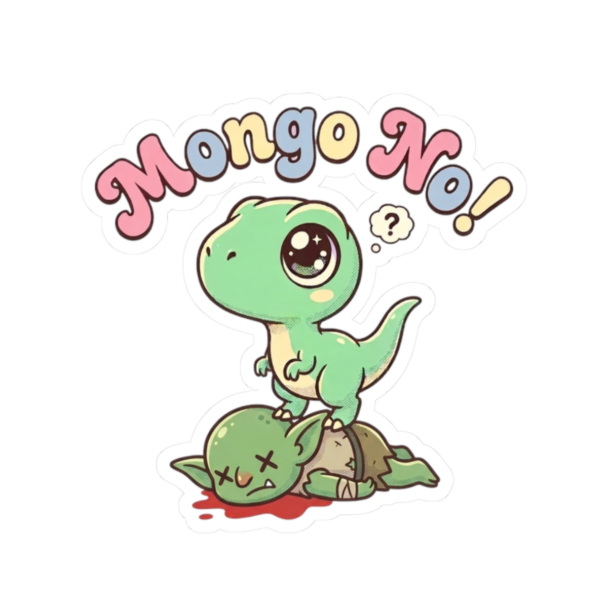 Mongo No! Sticker
