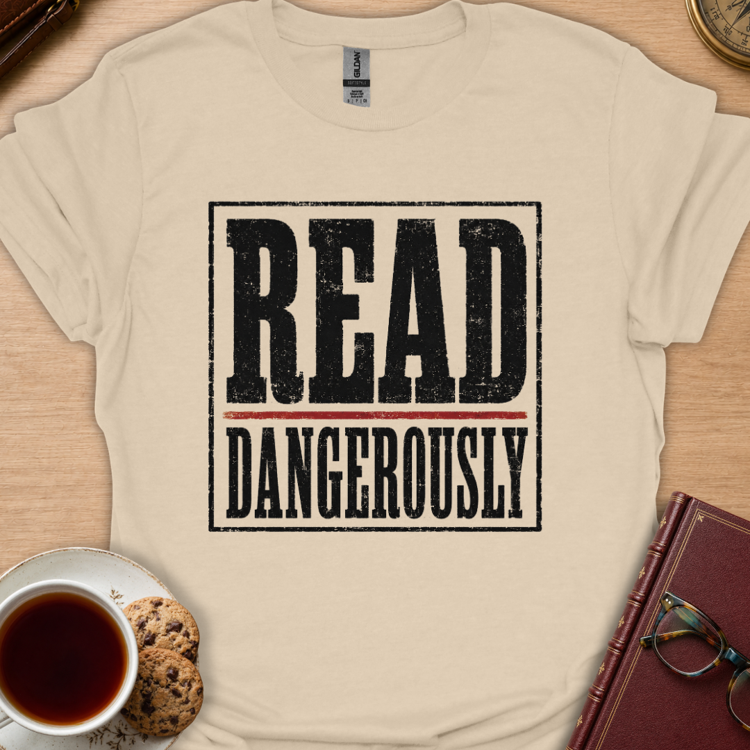 Read Dangerously T-Shirt