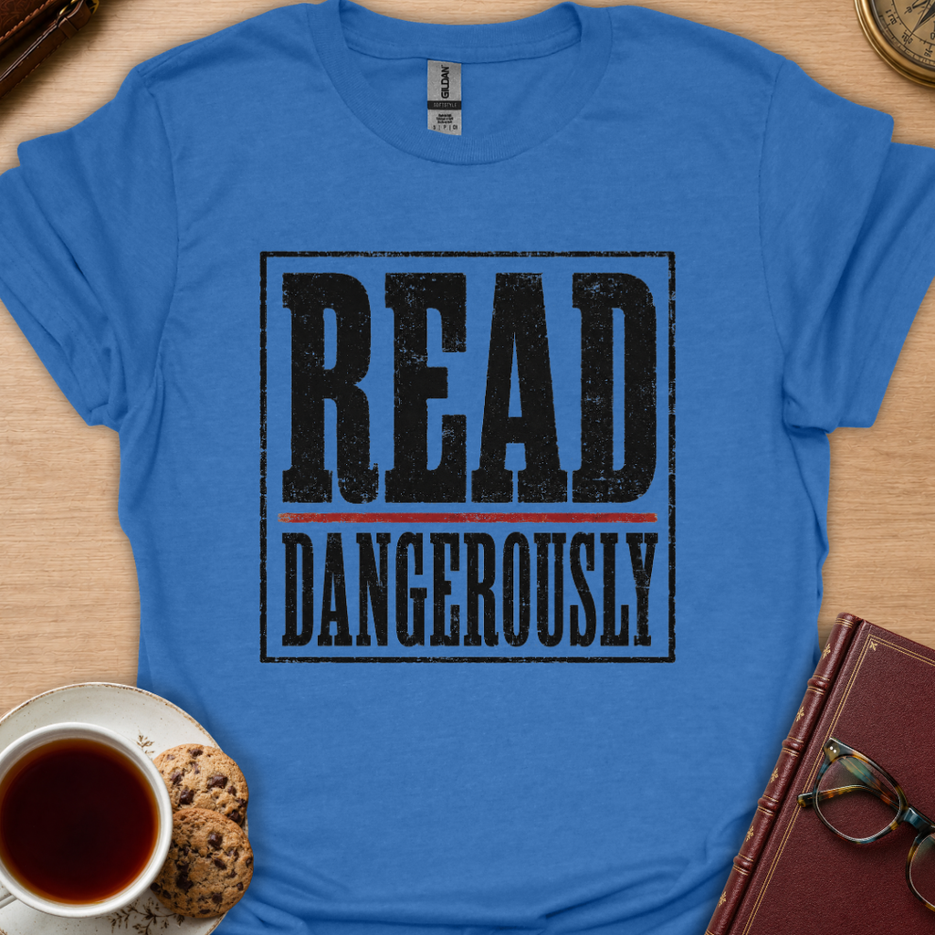 Read Dangerously T-Shirt